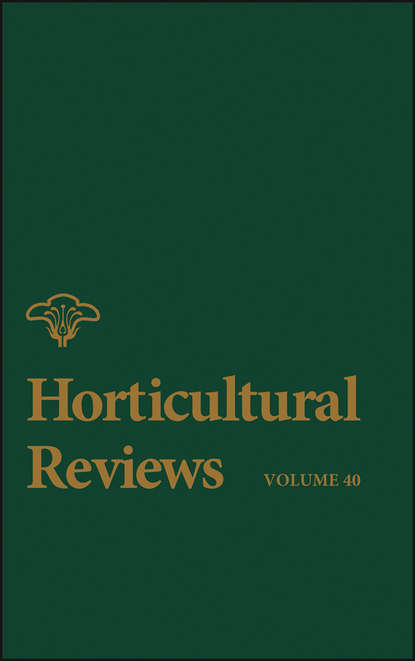 Horticultural Reviews, Volume 40 (Jules  Janick). 