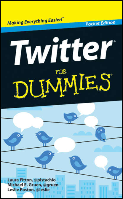 Twitter For Dummies (Laura  Fitton). 