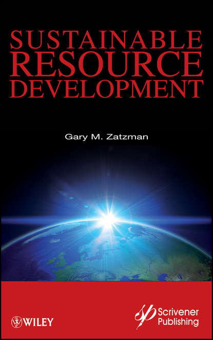 Sustainable Resource Development (Gary Zatzman M.). 