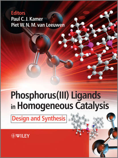 Piet W. N. M. van Leeuwen - Phosphorus(III) Ligands in Homogeneous Catalysis. Design and Synthesis