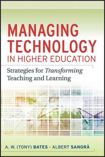 Managing Technology in Higher Education. Strategies for Transforming Teaching and Learning (Sangra Albert). 