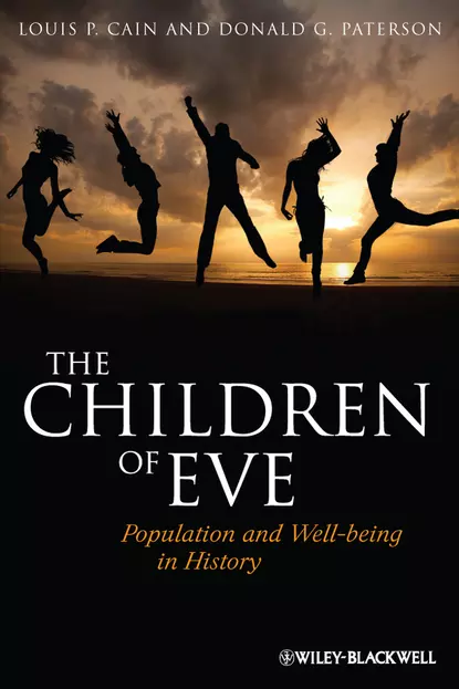 Обложка книги The Children of Eve. Population and Well-being in History, Cain Louis P.