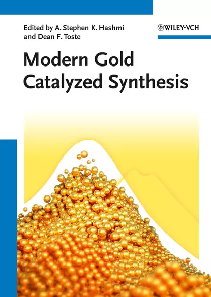 Обложка книги Modern Gold Catalyzed Synthesis, A. Stephen K. Hashmi