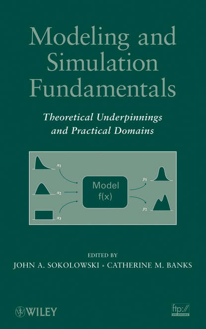 Banks Catherine M. - Modeling and Simulation Fundamentals. Theoretical Underpinnings and Practical Domains