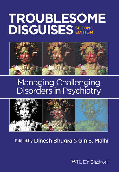 Troublesome Disguises. Managing Challenging Disorders in Psychiatry (Bhugra Dinesh). 