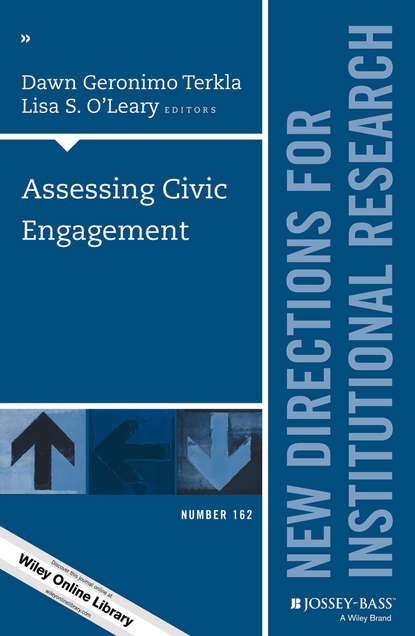 Assessing Civic Engagement. New Directions for Institutional Research, Number 162 (Terkla Dawn Geronimo). 