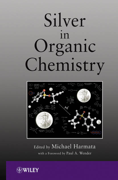 Silver in Organic Chemistry (Harmata Michael). 