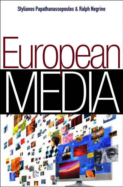 European Media (Negrine Ralph M.). 