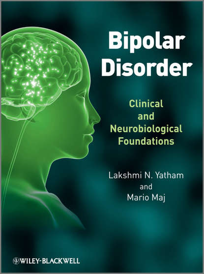 Bipolar Disorder. Clinical and Neurobiological Foundations - Yatham Lakshmi N.