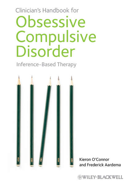 Aardema Frederick - Clinician's Handbook for Obsessive Compulsive Disorder. Inference-Based Therapy