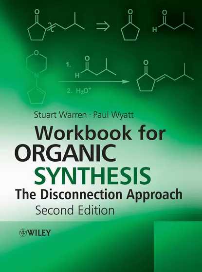 Обложка книги Workbook for Organic Synthesis: The Disconnection Approach, Wyatt Paul