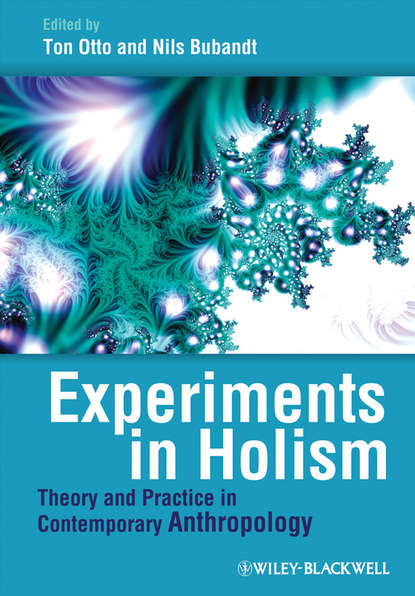 Otto Ton — Experiments in Holism. Theory and Practice in Contemporary Anthropology