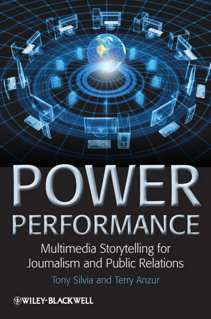 Silvia Tony - Power Performance. Multimedia Storytelling for Journalism and Public Relations