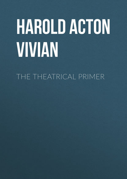 The Theatrical Primer (Harold Acton Vivian). 