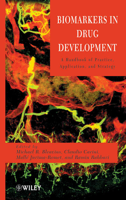 

Biomarkers in Drug Development. A Handbook of Practice, Application, and Strategy