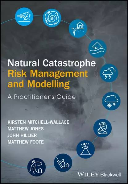 Обложка книги Natural Catastrophe Risk Management and Modelling, Matthew F. Jones