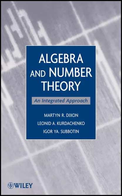 Обложка книги Algebra and Number Theory, Martyn R. Dixon