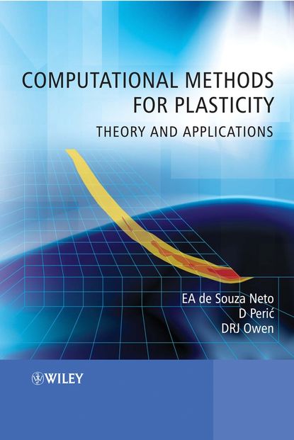 Eduardo A. de Souza Neto - Computational Methods for Plasticity