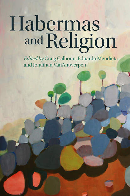 Habermas and Religion - Craig  Calhoun