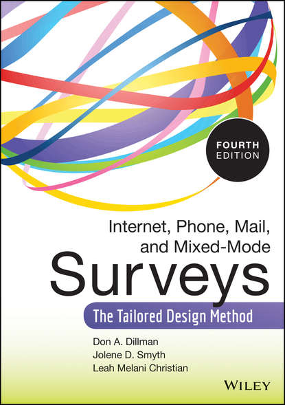 Internet, Phone, Mail, and Mixed-Mode Surveys (Don A. Dillman). 