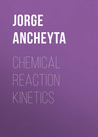Jorge Ancheyta - Chemical Reaction Kinetics