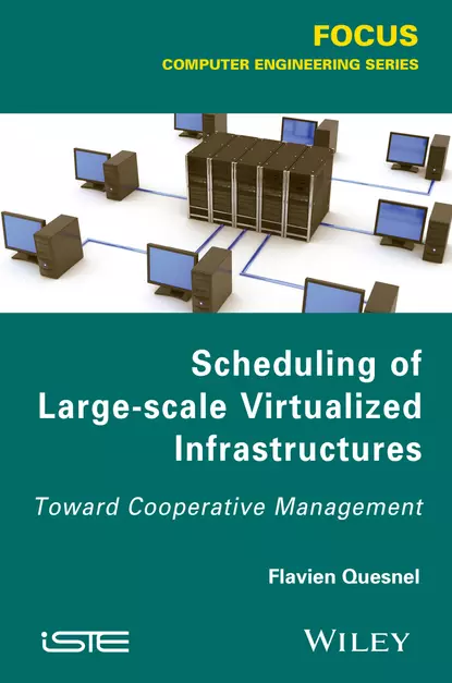 Обложка книги Scheduling of Large-scale Virtualized Infrastructures, Flavien Quesnel