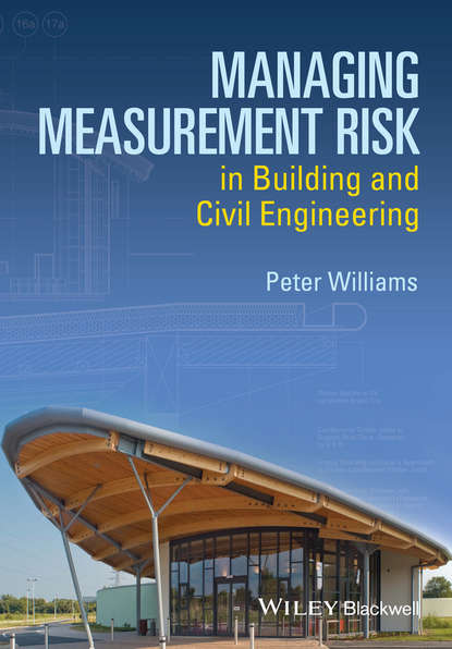 Peter  Williams - Managing Measurement Risk in Building and Civil Engineering