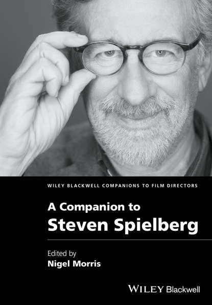 A Companion to Steven Spielberg - Группа авторов