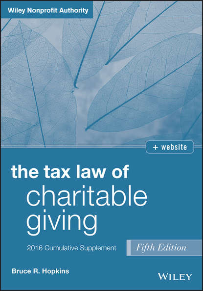 The Tax Law of Charitable Giving 2016 Cumulative Supplement (Bruce R. Hopkins). 