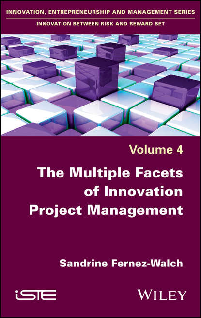 The Multiple Facets of Innovation Project Management - Sandrine Fernez-Walch