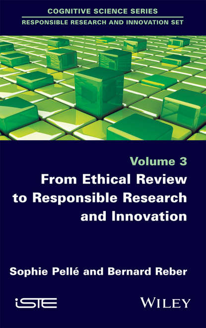 From Ethical Review to Responsible Research and Innovation (Sophie Pellé). 
