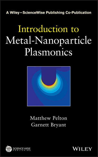 Introduction to Metal-Nanoparticle Plasmonics - Matthew Pelton