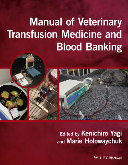 Группа авторов - Manual of Veterinary Transfusion Medicine and Blood Banking