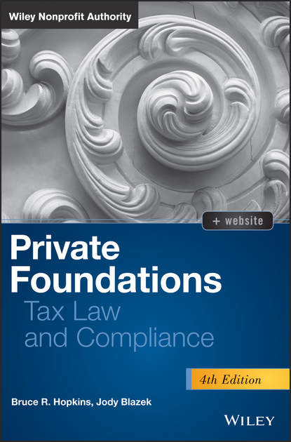 Private Foundations. Tax Law and Compliance (Jody  Blazek). 
