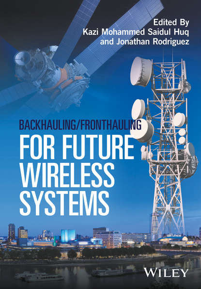 Группа авторов - Backhauling / Fronthauling for Future Wireless Systems