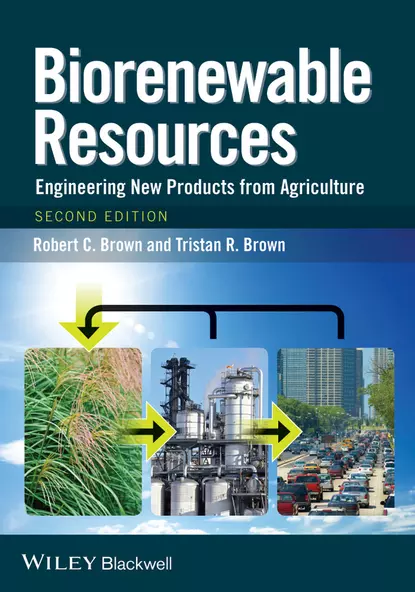 Обложка книги Biorenewable Resources, Robert C. Brown