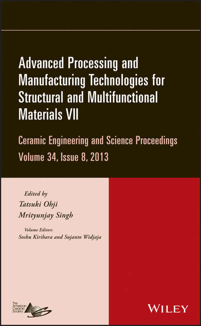 Группа авторов - Advanced Processing and Manufacturing Technologies for Structural and Multifunctional Materials VII
