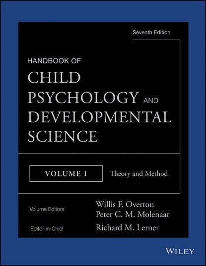 Handbook of Child Psychology and Developmental Science, Theory and Method - Richard Lerner M.