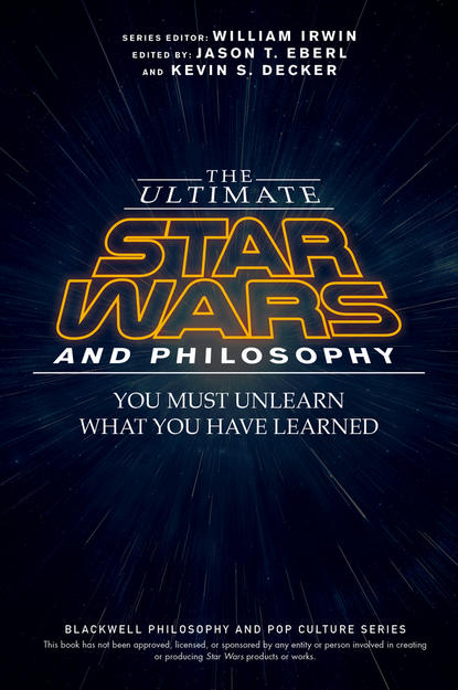 The Ultimate Star Wars and Philosophy - Группа авторов