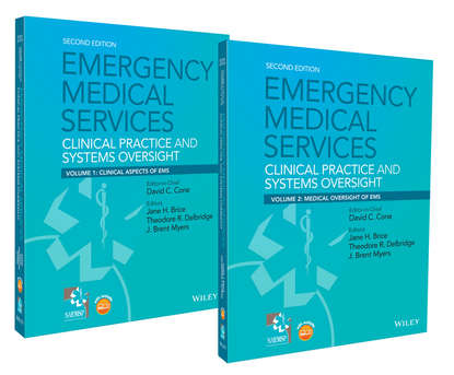 

Emergency Medical Services. Clinical Practice and Systems Oversight, 2 Volume Set