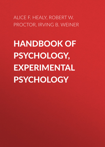 Handbook of Psychology, Experimental Psychology (Alice F. Healy). 
