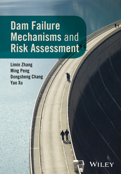 Limin Zhang - Dam Failure Mechanisms and Risk Assessment