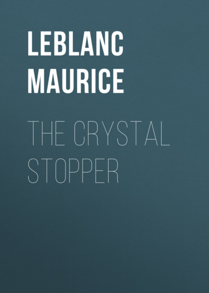 Leblanc Maurice — The Crystal Stopper