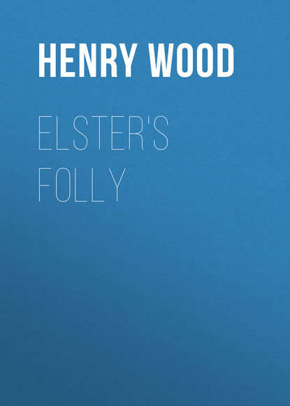 Elster's Folly (Henry Wood). 