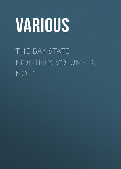 Various — The Bay State Monthly, Volume 3, No. 1