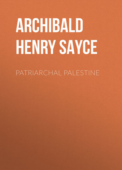 Patriarchal Palestine (Archibald Henry Sayce). 