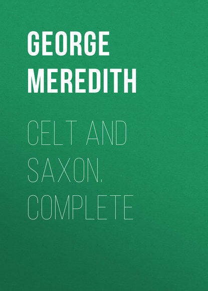 Celt and Saxon. Complete (George Meredith). 