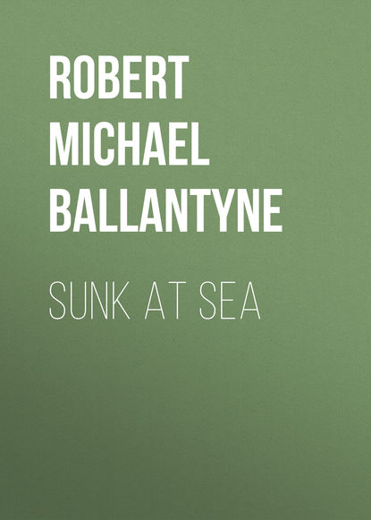 Robert Michael Ballantyne — Sunk at Sea