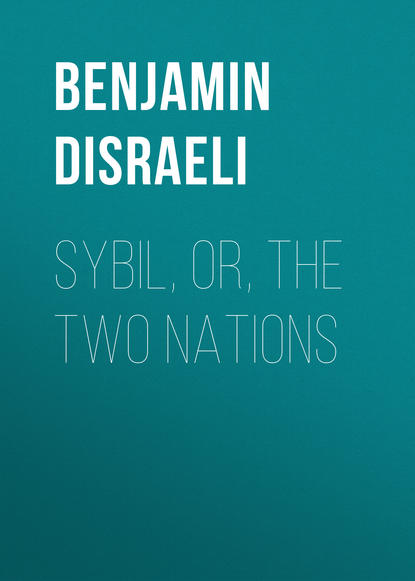 Sybil, Or, The Two Nations (Benjamin Disraeli). 