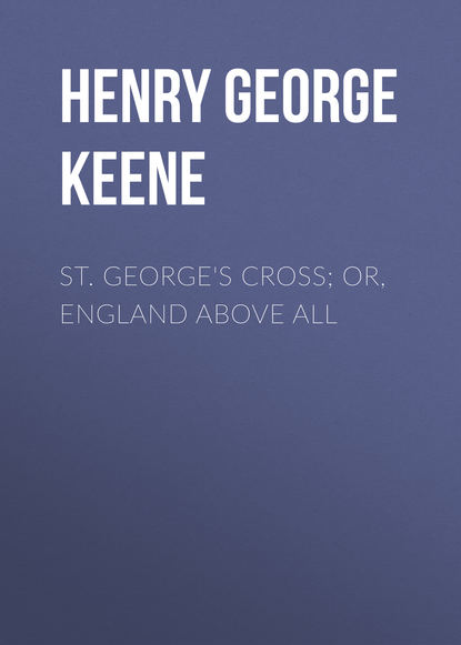 St. George's Cross; Or, England Above All